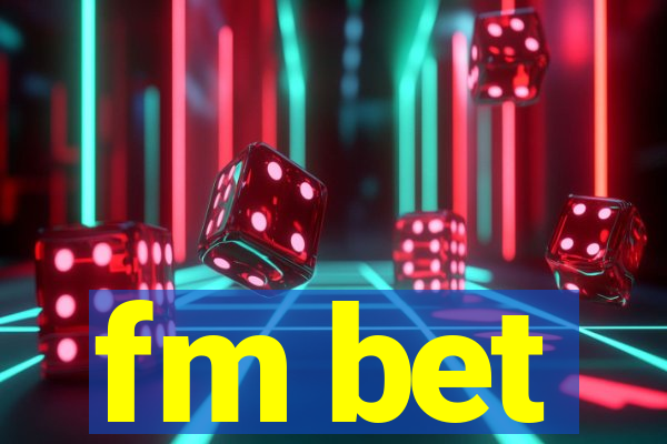 fm bet